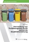 Vermeidung von Treibhausgasen durch getrennte Bioabfallsammlung