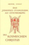 Das Johannesevangelium als Offenbarung des kosmischen Christus