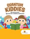 Quantum Kiddies