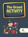 The Grand Activity