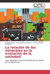 La relación de los minerales en la evolución de la sociedad