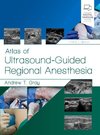 Atlas of Ultrasound-Guided Regional Anesthesia