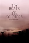 Toy Boats and Tin Soldiers