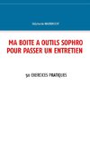 Ma boîte à outils sophro pour passer un entretien