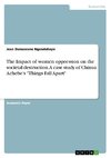 The Impact of women oppression on the societal destruction. A case study of Chinua Achebe's 