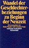 Wandel der Geschlechterbeziehungen zu Beginn der Neuzeit