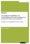 Die Integrationsmöglichkeit von Zweikampfsportarten und Kampfkunst im Lernbereich Fitness und Gesundheit