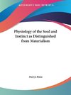 Physiology of the Soul and Instinct as Distinguished from Materialism