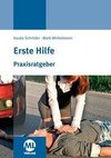 Praxisratgeber Erste Hilfe