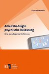 Arbeitsbedingte psychische Belastung