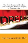 Use Your Dreams to Develop Your Next Book, Creative Project, or Business Idea