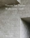 Vincent Van Duysen Works 2009-2018