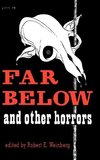 Far Below and Other Horrors from the Pulps