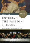 Entering the Passion of Jesus [large Print]