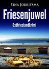 Friesenjuwel. Ostfrieslandkrimi