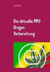 Die aktuelle MPU Drogen Vorbereitung