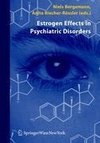 Estrogen Effects in Psychiatric Disorders