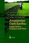 Amazonian Dark Earths: Explorations in Space and Time