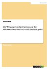 Die Wirkung von Korruption auf die Akkumulation von Sach- und Humankapital