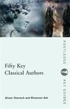 Sharrock, A: Fifty Key Classical Authors