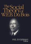 Zuckerman, P: Social Theory of W.E.B. Du Bois