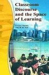 Marton, F: Classroom Discourse and the Space of Learning