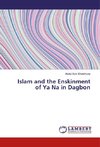 Islam and the Enskinment of Ya Na in Dagbon