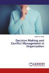 Decision Making and Conflict Management in Organization