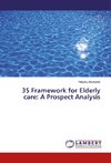 3S Framework for Elderly care: A Prospect Analysis