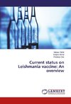 Current status on Leishmania vaccine: An overview