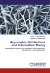 Asymmetric distributions and Information Theory