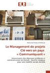 Le Management de projets Clé vers un pays « Communiquant »