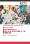 Las artes dominicanas: Entre la estética y la historia