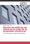 Efectos de edificios de altura en el valor de la propiedad residencial