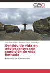 Sentido de vida en adolescentes con condición de vida limitada