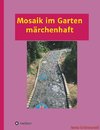 Mosaik im Garten märchenhaft