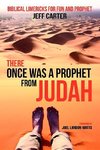 There Once Was a Prophet from Judah