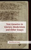 Text Genetics in Literary Modernism and other Essays