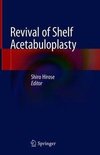 Hirose, S: Revival of Shelf Acetabuloplasty