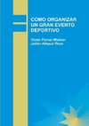 COMO ORGANIZAR UN GRAN EVENTO DEPORTIVO