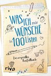 Was ich mir wünsche in 100 Listen