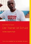 Der Trainer ist Schuld