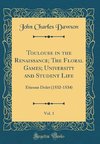 Dawson, J: Toulouse in the Renaissance; The Floral Games; Un