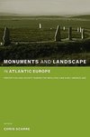 Scarre, C: Monuments and Landscape in Atlantic Europe