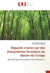 Regards croisés sur des écosystèmes forestiers du Bassin du Congo