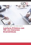 Lectura Fílmica con TIC en Ciencias Económicas