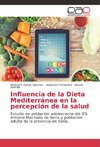 Influencia de la Dieta Mediterránea en la percepción de la salud