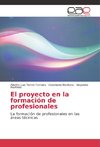 El proyecto en la formación de profesionales