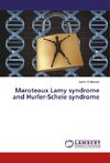 Maroteaux Lamy syndrome and Hurler-Scheie syndrome