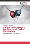 Violencia de pareja y familiar en el Caribe Colombiano